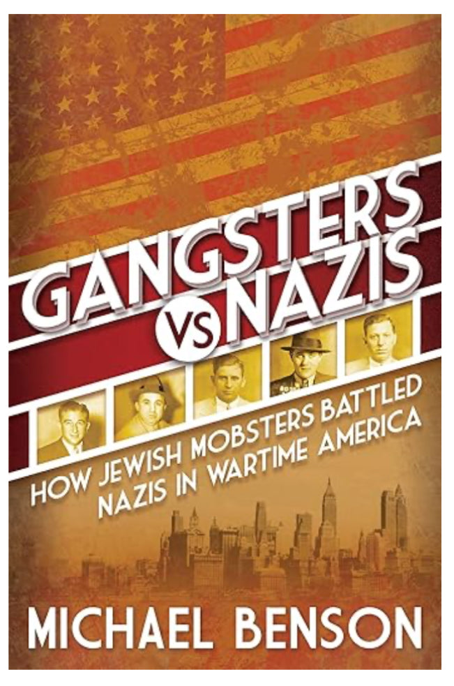 Gangsters vs. Nazis: How Jewish Mobsters Battled Nazis in WW2 Era America