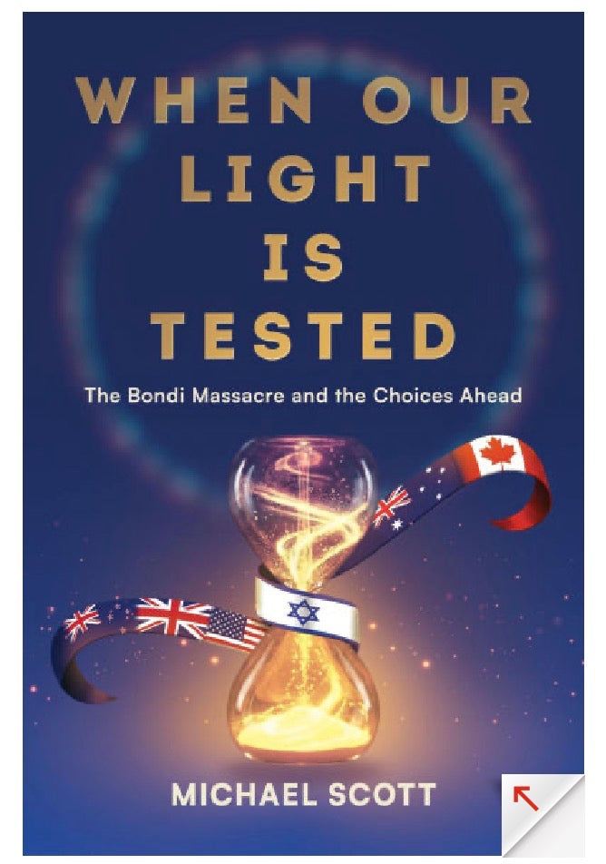 When Our Light Is Tested: The Bondi Massacre and the Choices Ahead By Michael Scott