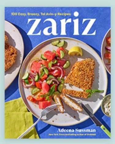 Zariz: 100 Easy, Breezy, Tel Aviv‑y Recipes Adeena Sussman