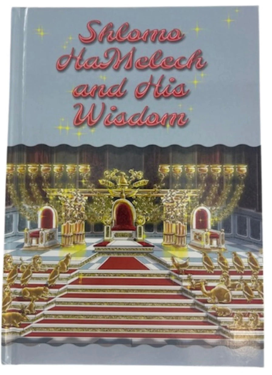 Shlomo Hamelech and his Wisdom