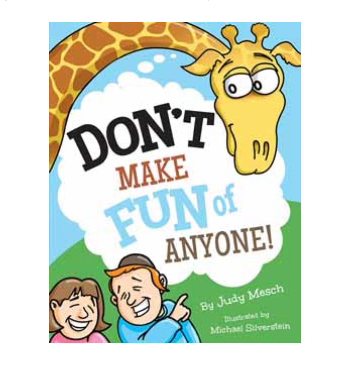 Don't Make Fun of Anyone!