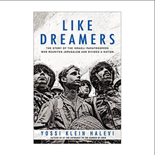 Load image into Gallery viewer, Like Dreamers: The Story of the Israeli Paratroopers Who Reunited Jerusalem and Divided a Nation
