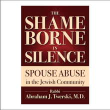 Load image into Gallery viewer, The Shame Borne in Silence: Spouse Abuse in the Jewish Community