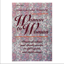 Load image into Gallery viewer, Woman to Woman: Practical Advice and Classic Stories on Life's Goals and Aspirations