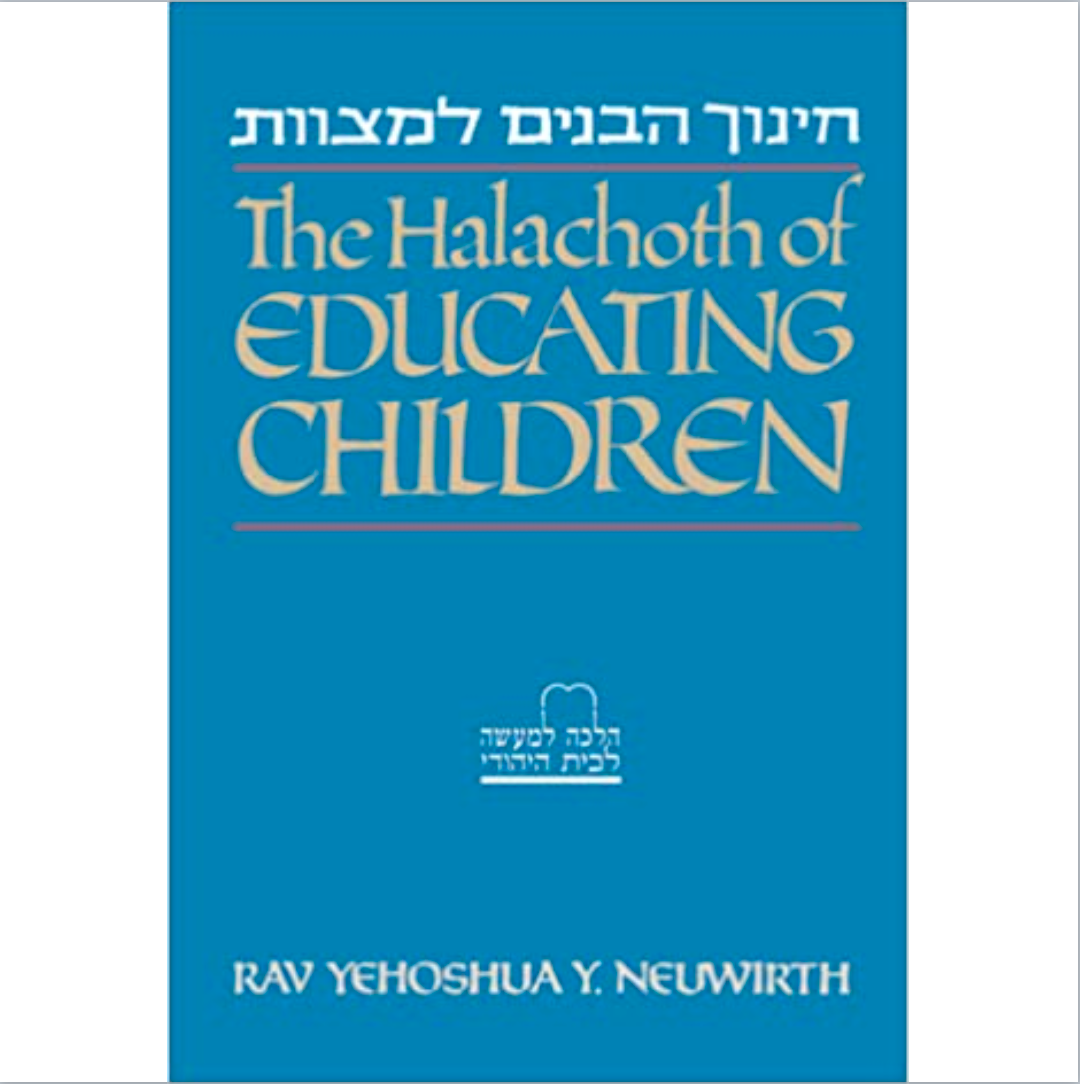 The Halachoth of Educating Children
