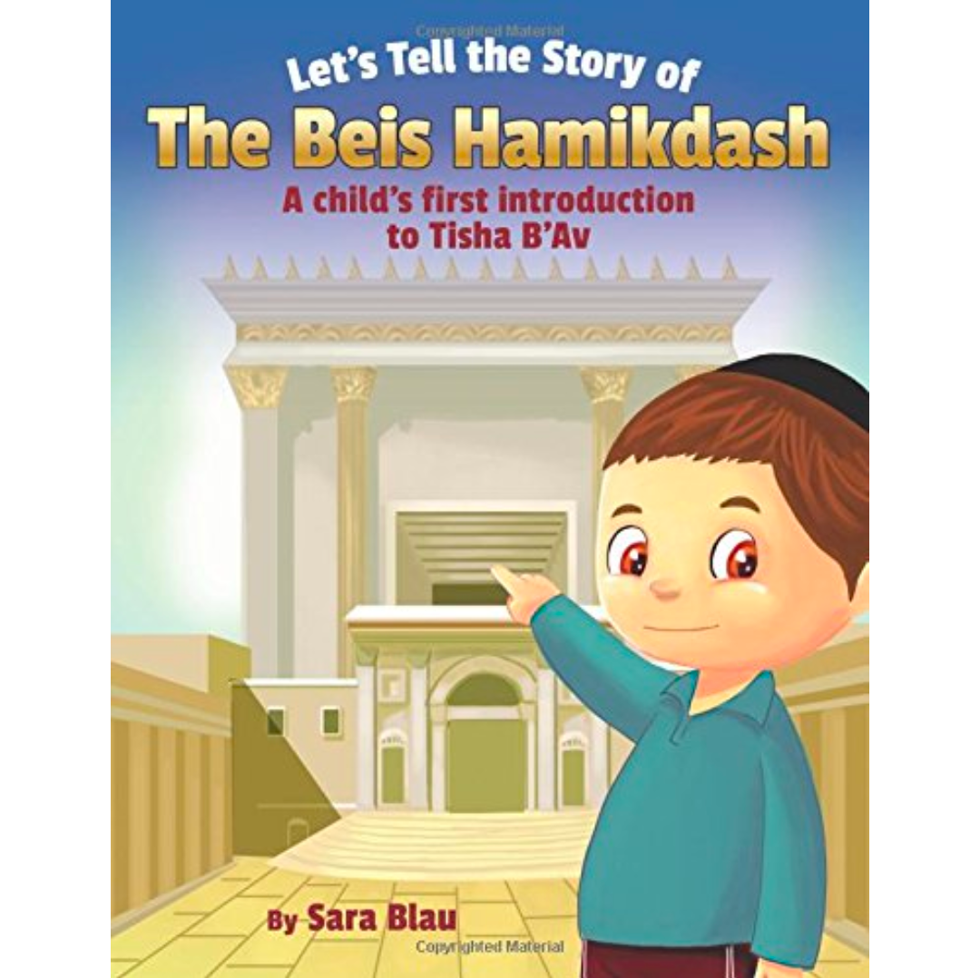 Let's Tell the Story of the Beis Hamikdash