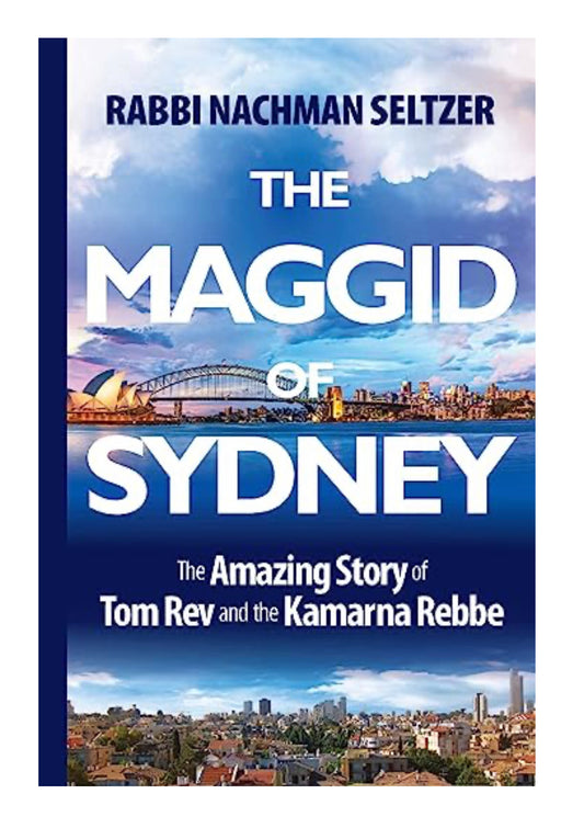 The Maggid of Sydney.  The Amazing Story of Tom Rev and the Kamarna Rebbe