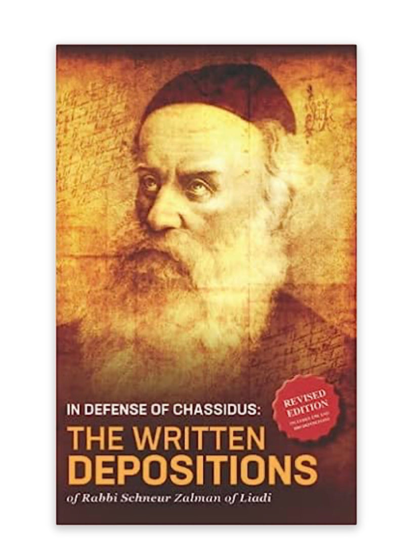 In Defense of Chassidus: The Written Depositions of Rabbi Schneur Zalman of Liadi: Submitted to the Czarist Secret Commission during his two arrest ... accounts in 5659 (1798) and 5661 (1800)