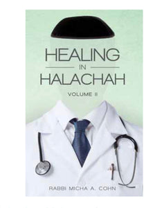 Healing in Halacha, Volume 2