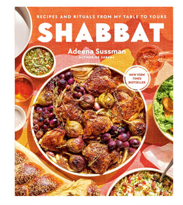 Shabbat . Recipes and rituals from my Table to Yours
