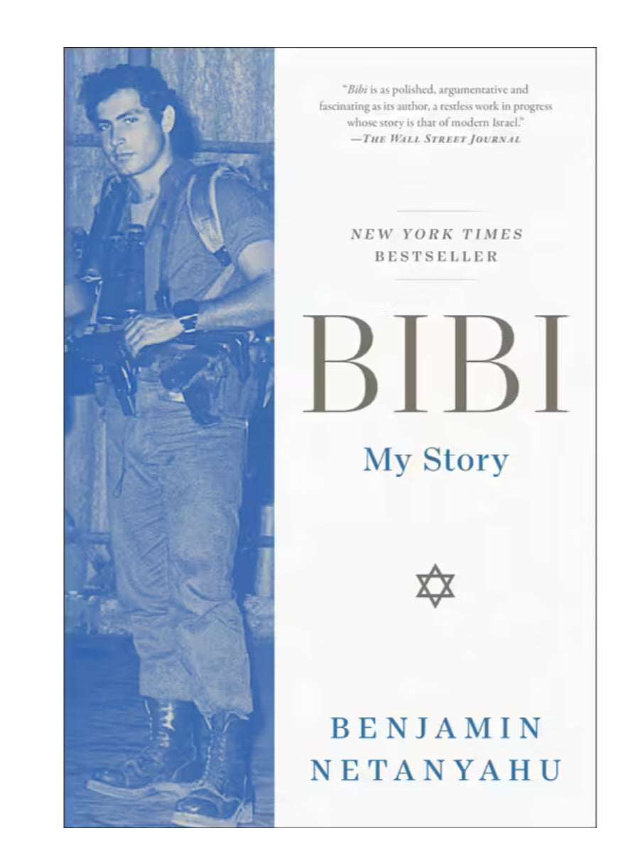 Bibi My Story By: Benjamin Netanyahu