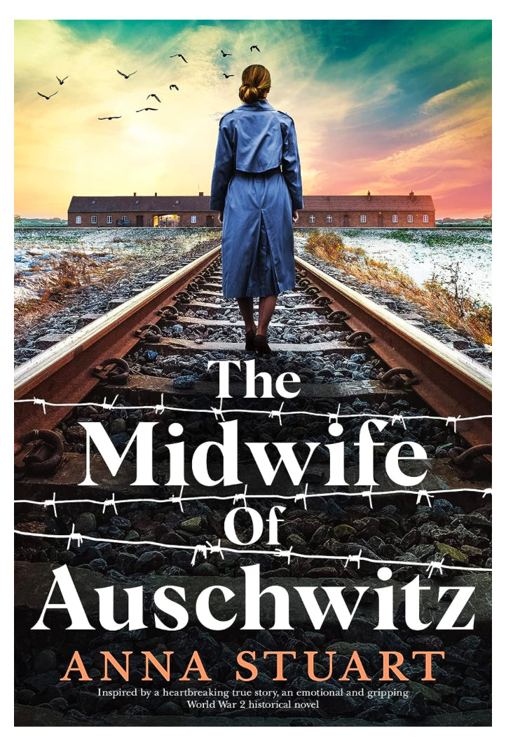 The Midwife of Auschwitz: Inspired by a heartbreaking true story, an emotional and gripping World War 2 historical novel (Women of War)