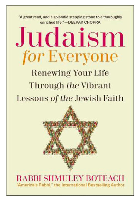 Judaism for Everyone: Renewing Your Life Through the Vibrant Lessons of the Jewish Faith  by Shmuley Boteach