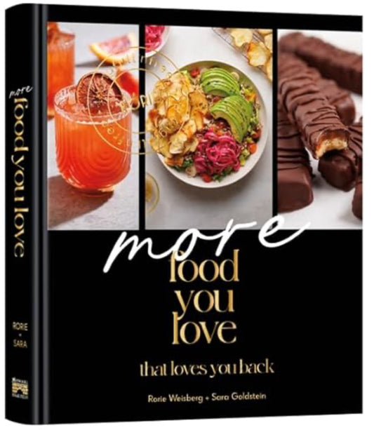 More Food You Love That Loves You Back by Rorie Weisberg (Author), Sara Goldstein (Author)