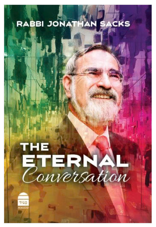The Eternal Conversation Author: Rabbi Jonathan Sacks