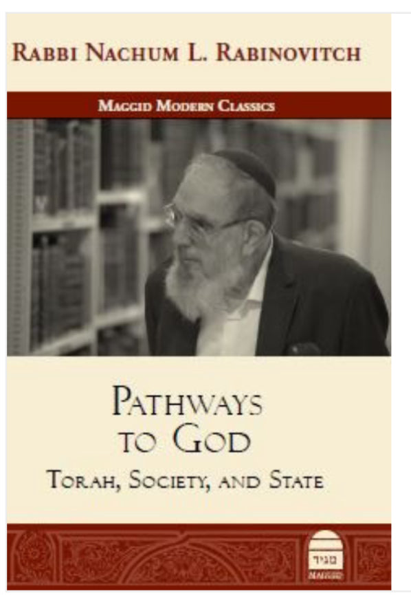 Pathways to God Torah, Society, and State  Author: Rabbi Nachum Rabinovitch