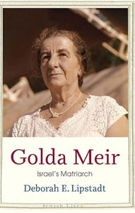 Golda Meir: Israels Matriarch