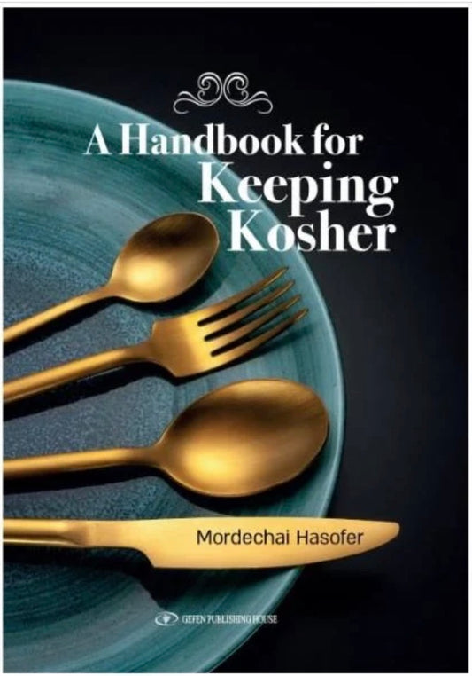 A Handbook for Keeping Kosher by Mordechai Hasofer
