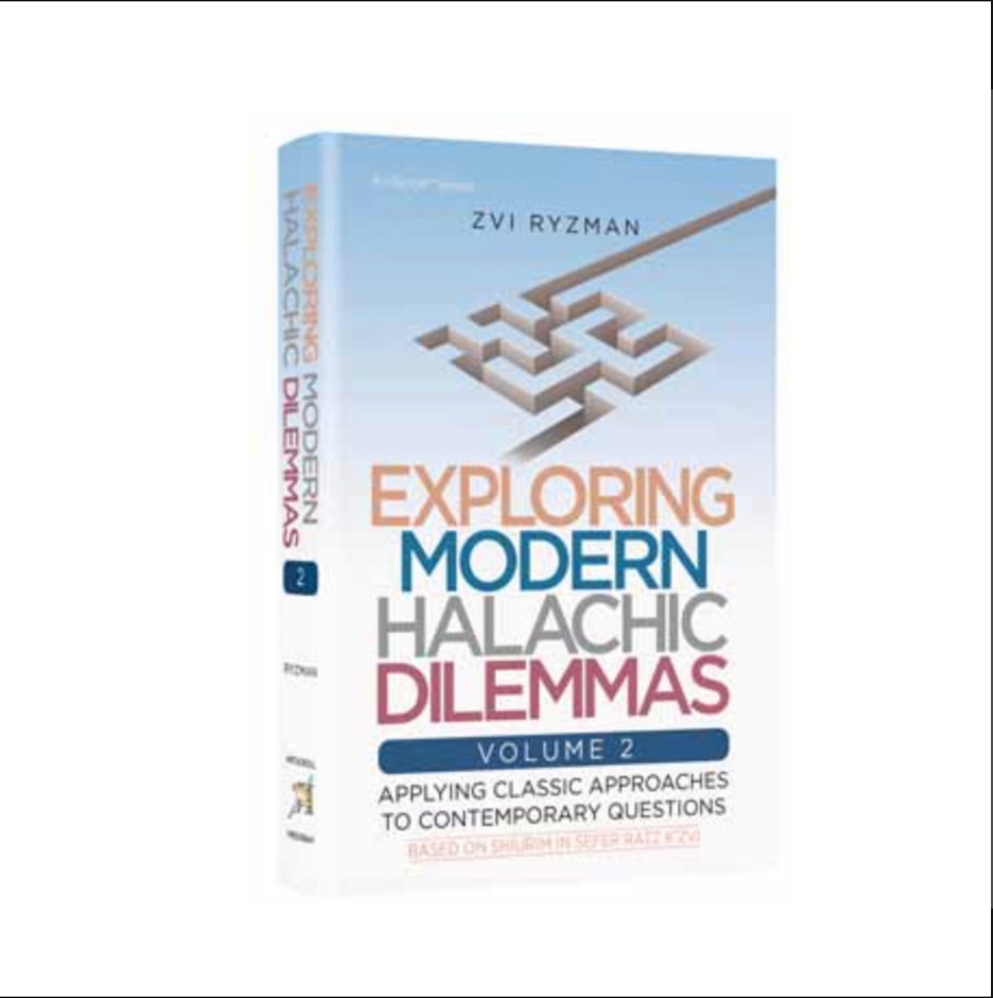 Exploring Modern Halachic Dilemma - Volume  2