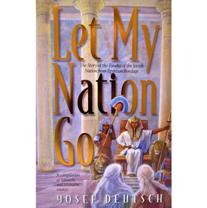 Deutsch - Let My Nation Go: The Story of the Exodus of the Jewish Nation from Egyptian Bondage