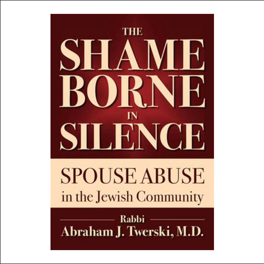 The Shame Borne in Silence: Spouse Abuse in the Jewish Community