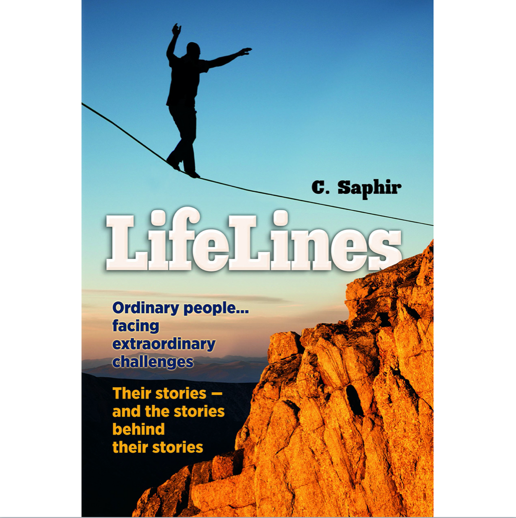 LifeLines 1, 2 & 3: Ordinary People…Facing Extraordinary Challenges. Their Stories - and the Stories Behind Their Stories