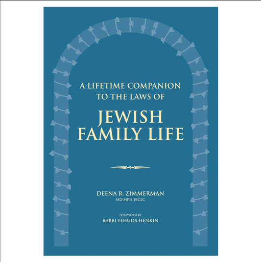 A Lifetime Companion to the Laws of Jewish Family Life