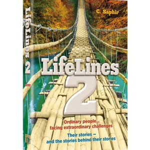 LifeLines 1, 2 & 3: Ordinary People…Facing Extraordinary Challenges. Their Stories - and the Stories Behind Their Stories