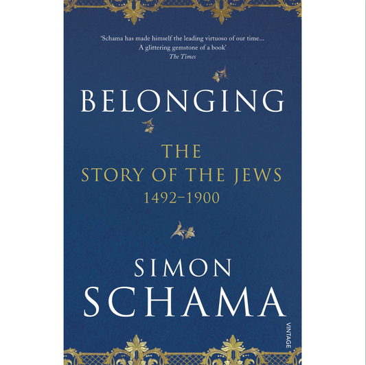 Belonging - The Story of the Jews 1492-1900