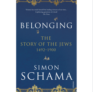 Belonging - The Story of the Jews 1492-1900