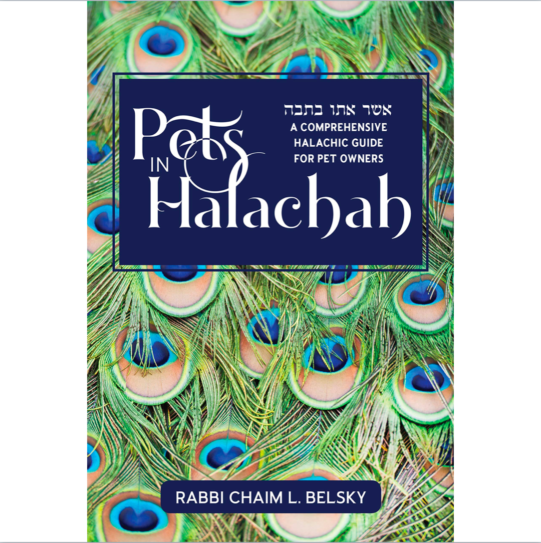 Pets in Halacha: A Comprehensive Halachic Guide for Pet Owners