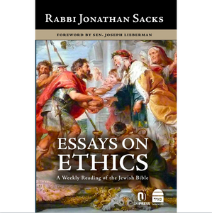 Essays on Ethics: A Weekly Reading of the Jewish Bible by Rabbi Jonathan Sacks