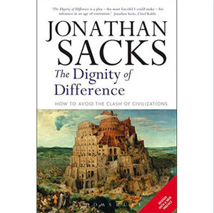 Dignity of Difference: How to Avoid the Clash of Civilizations by Rabbi Jonathan Sacks