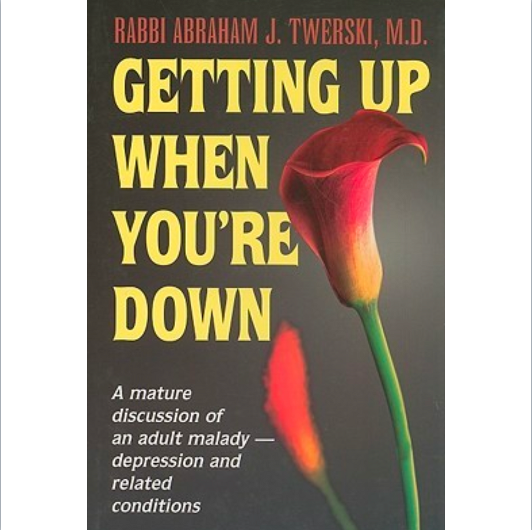 Getting Up When You're Down: A Mature Discussion of an Adult Malady - Depression and Related Conditions by Abraham J. Twerski