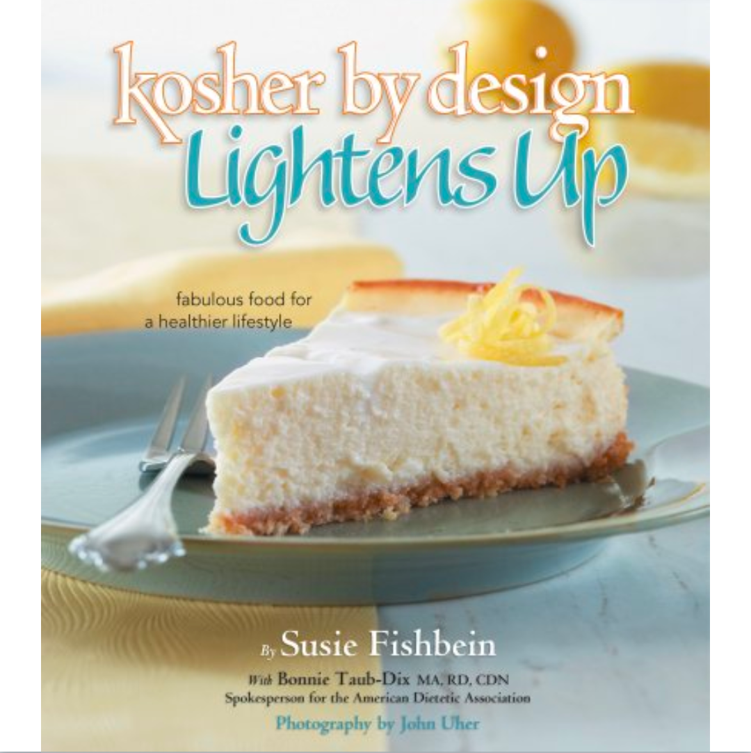 Kosher by Design Lightens Up: Fabulous food for a healthier lifestyle