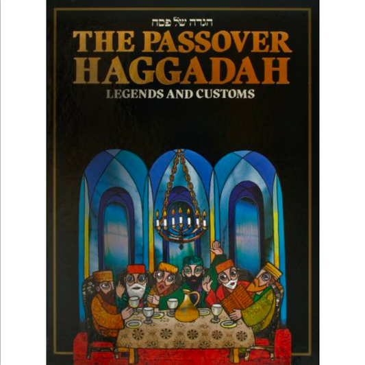 The Passover Haggadah: Legends and Customs