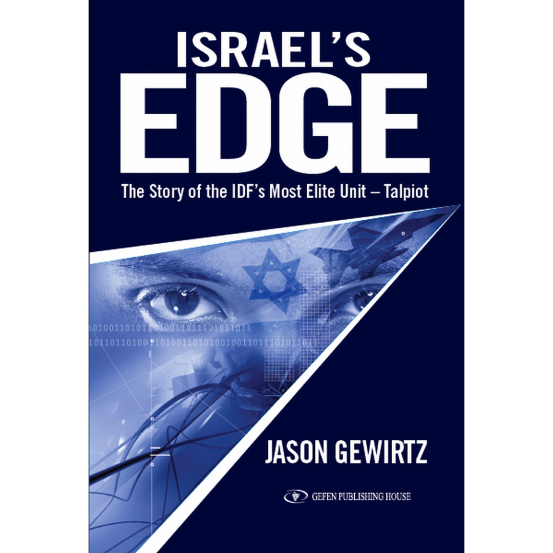 Israel's Edge: The Story of The IDF's Most Elite Unit - Talpiot: The Story of Talpiot the Idf's Most Elite Unit