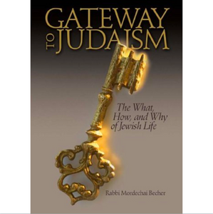 Gateway to Judaism: The What, How, And Why of Jewish Life