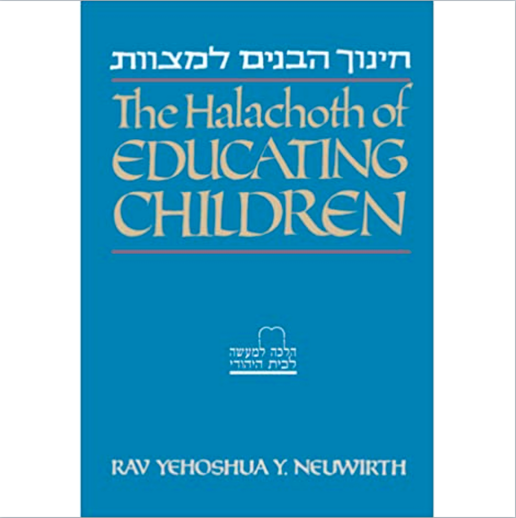 The Halachoth of Educating Children