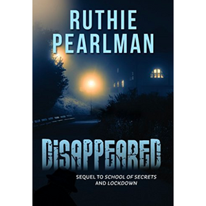 Disappeared (School of Secrets series Book 3)