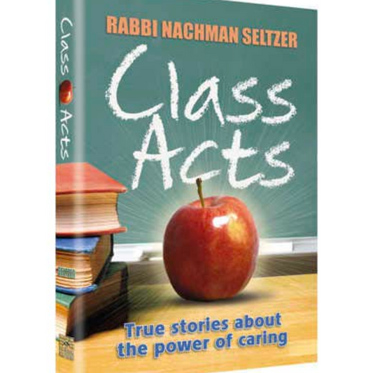 Class Acts: True Stories about the Power of Caring