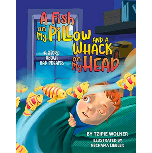 A Fish On My Pillow And A Whack on My Head