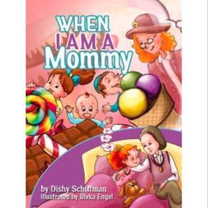 When I am a Mommy