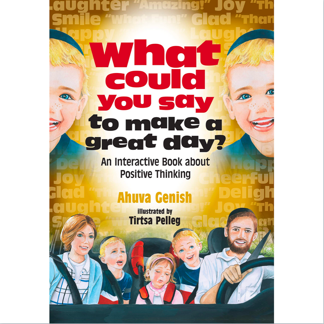 What Could You Say to Make a Great Day? An Interactive Book About Positive Thinking