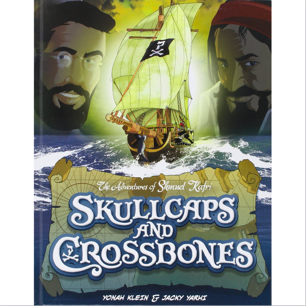 Skullcaps and Crossbones - The Adventures of Shmuel Kafri