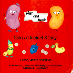 Mish & Mush: Spin A Dreidel Story