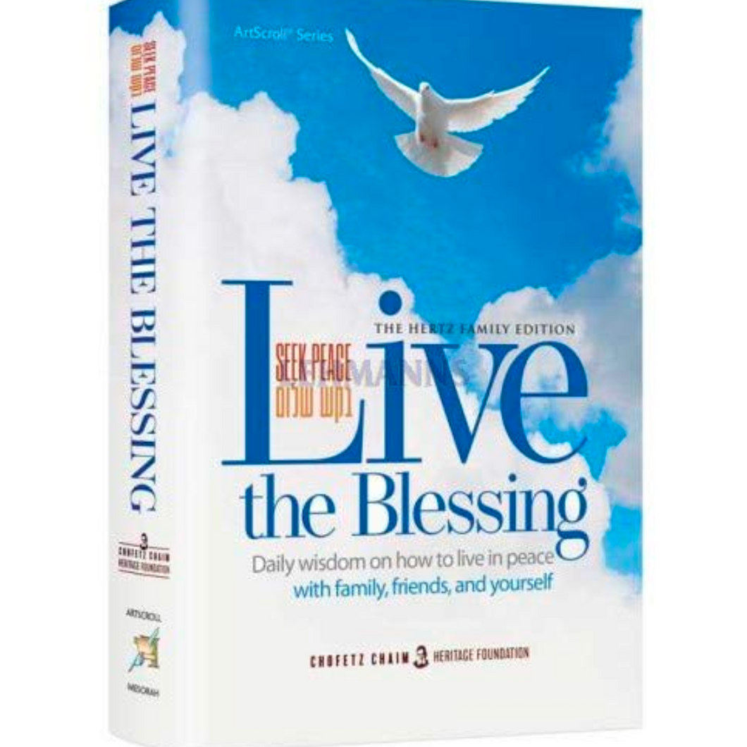 Live The Blessing Daily wisdom on how to live in peace with family friends and yourself