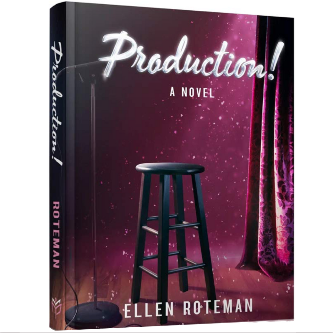 Production! A Novel