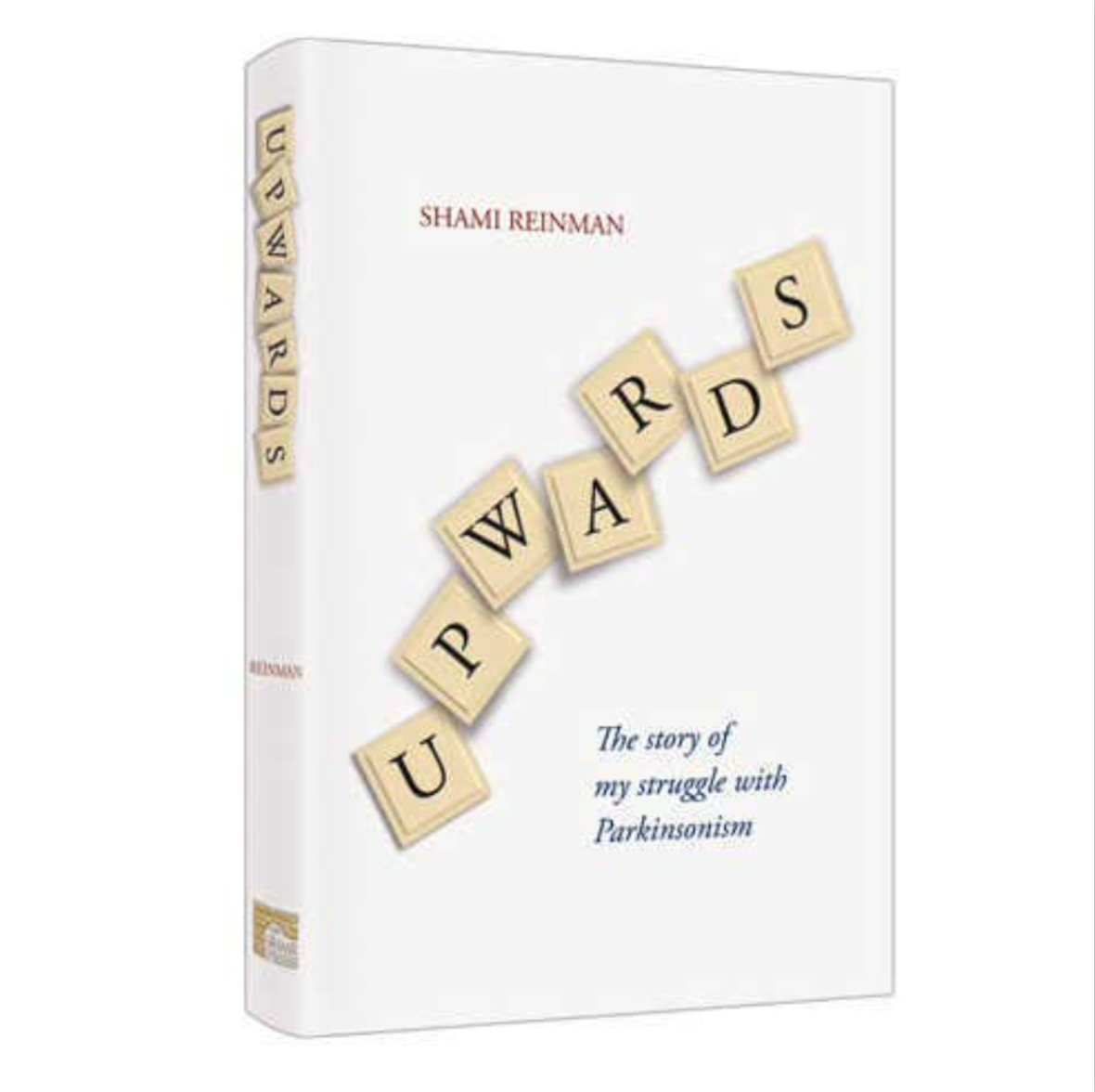 Upwards: The story of my struggle with Parkinsonism