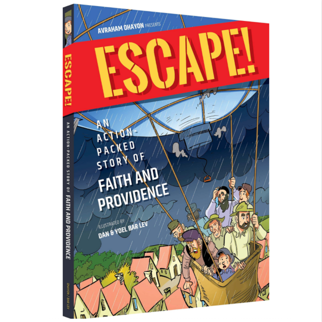 Escape! AN ACTION PACKED STORY OF FAITH AND PROVIDENCE